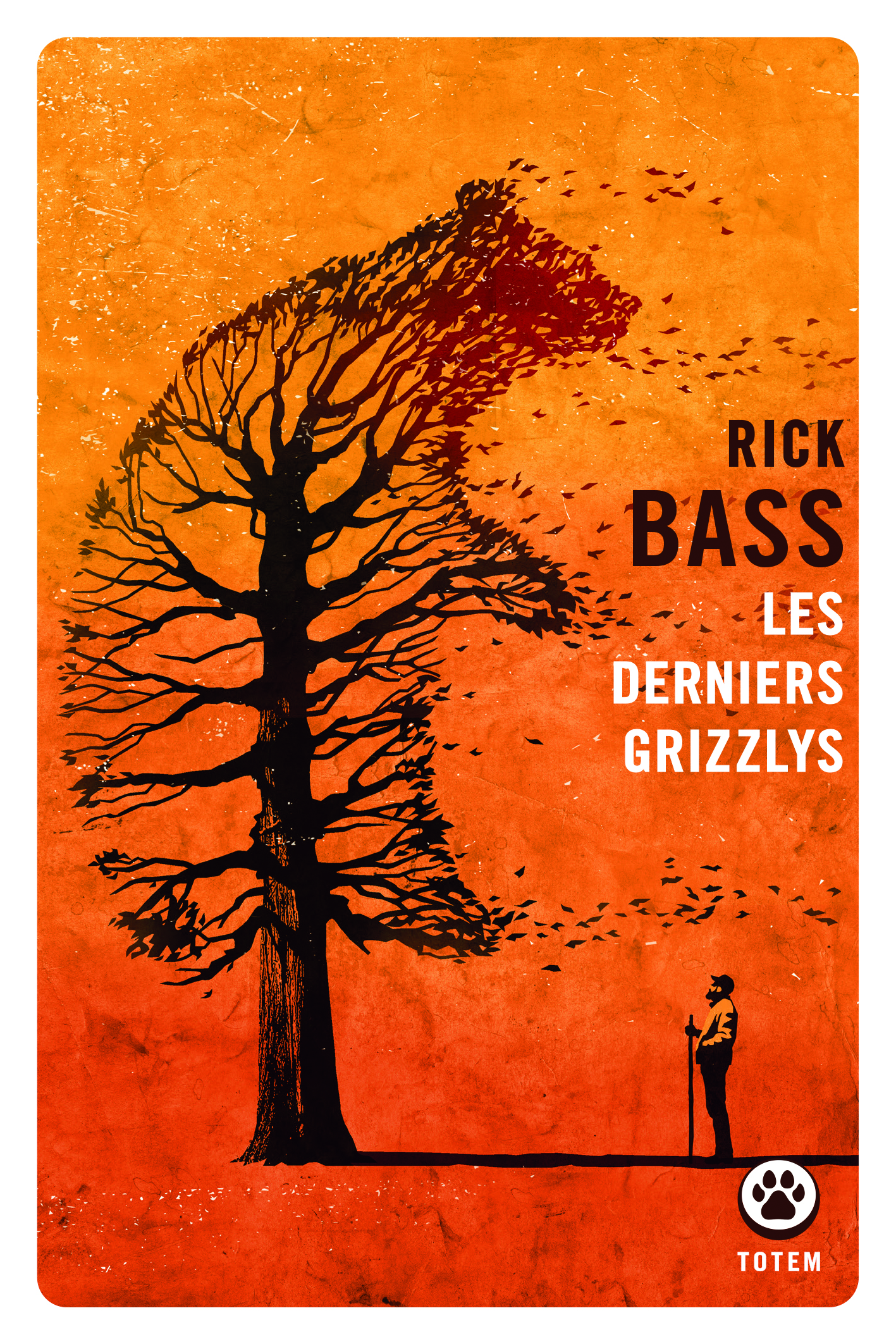 couverture du livre les derniers grizzly de rick bass publié chez gallmeister, représentant sur fond orange un homme debout tenant un bâton et regardant un arbre